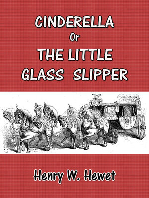 cover image of Cinderella or the Little Glass Slipper